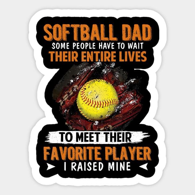 Funny softball dad for men softball dad i raised Sticker by Tianna Bahringer